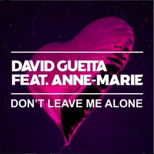 David Guetta Don’t Leave Me Alone Ft. Anne Marie Chords