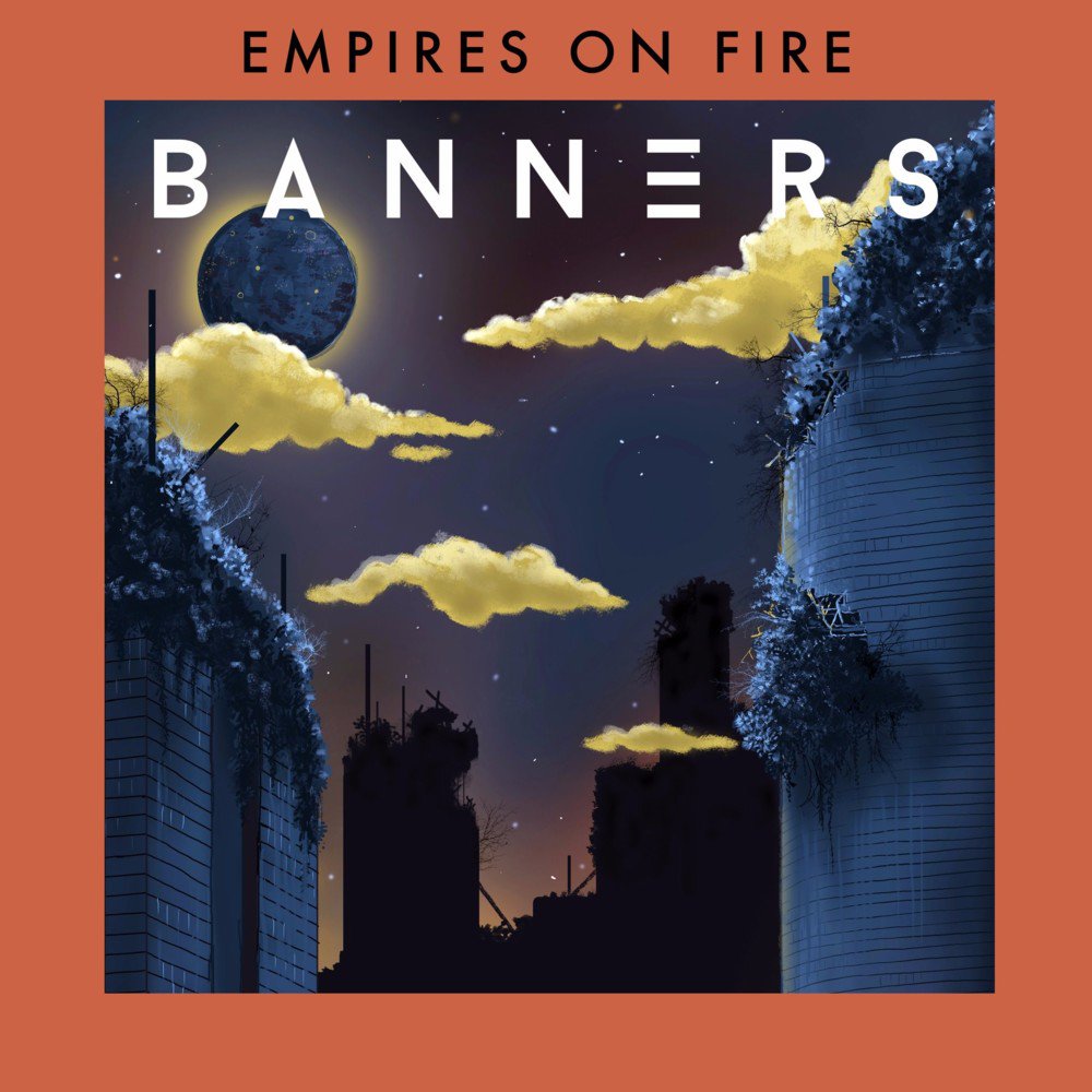 Empires On Fire By Banners Chords